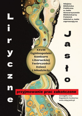 Konkursy: XXVIII Ogólnopolski Konkurs Literackiej Twórczości Dzieci i Młodzieży „Liryczne Jasło”