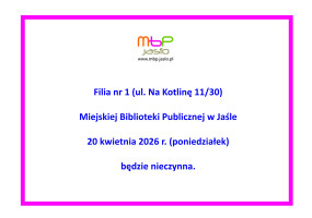 Filia nr 1 nieczynna 20 kwietnia 2026