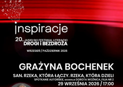 Festiwal: San. Rzeka, która łączy. Rzeka, która dzieli – spotkanie z Grażyną Bochenek